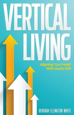 Vertical Living by White, Deborah