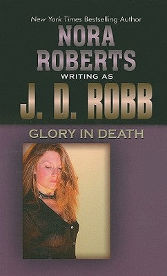Glory in Death by Robb, J. D.
