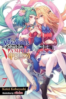 The Vexations of a Shut-In Vampire Princess, Vol. 7 (Light Novel): Volume 7 by Kobayashi, Kotei