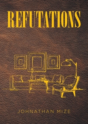 Refutations by Mize, Johnathan