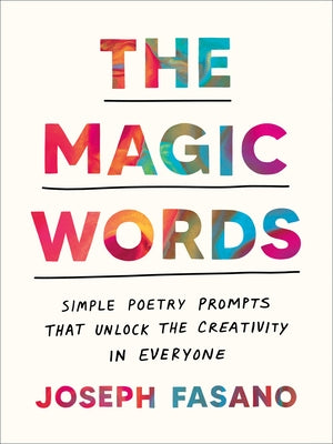 Paperback copy of The Magic Words poetry prompt book by Tarcher, featuring colorful cover design with inspiring text and creative prompts.