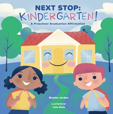 Next Stop: Kindergarten!: A Preschool Graduation Affirmation Board Book Familius