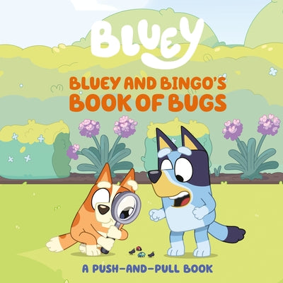 Bluey and Bingo's Book of Bugs board book featuring colorful illustrations of bugs and playful characters from Penguin Young Readers Licenses.