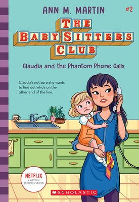 Claudia and the Phantom Phone Calls (the Baby-Sitters Club #2): Volume 2 Paperback Scholastic Paperbacks