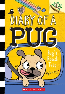 Pug's Road Trip: A Branches Book (Diary of a Pug #7) Paperback Scholastic Inc.