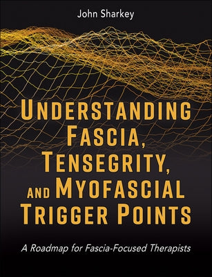 Paperback book cover titled "Understanding Fascia, Tensegrity, and Myofascial Trigger Points" by Lotus Books, featuring anatomical illustrations.