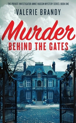 Murder Behind the Gates by Brandy, Valerie
