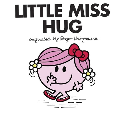 Little Miss Hug Paperback Grosset & Dunlap