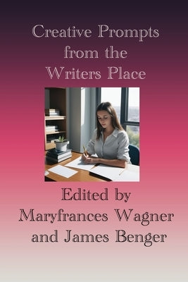 Creative Prompts from the Writers Place by The Writers Place