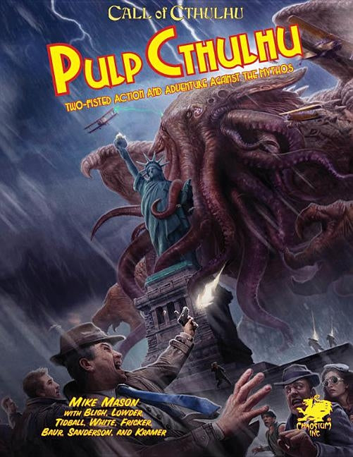 Pulp Cthulhu: Two-Fisted Action and Adventure Against the Mythos by Mason, Mike