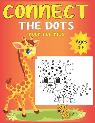 Connect The Dots Book For Kids Ages 4-6 by Publishing, Nazma
