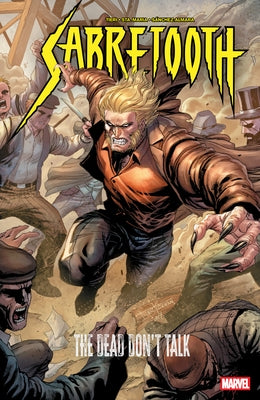 Sabretooth: The Dead Don't Talk by Tieri, Frank
