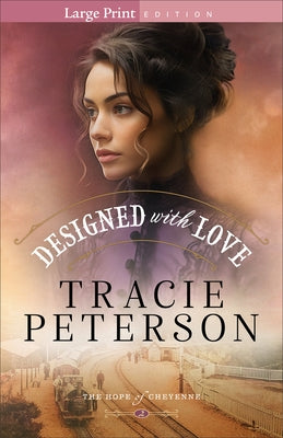 Paperback "Designed with Love" book by Bethany House Publishers with a colorful cover and artistic design.