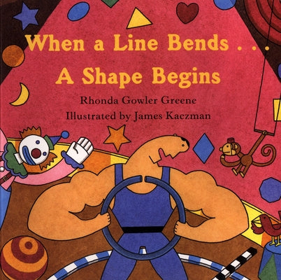 When a Line Bends...: A Shape Begins Paperback Clarion Books