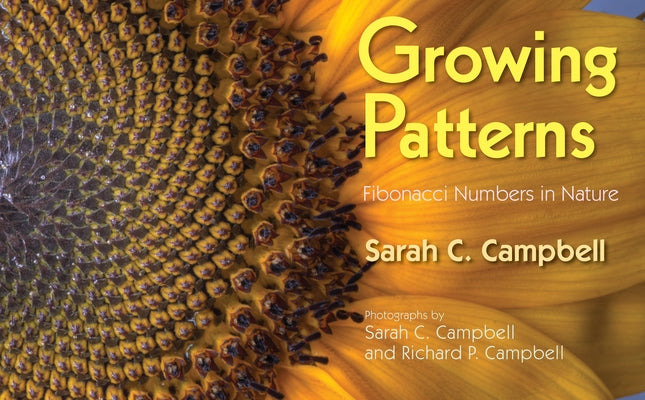 Growing Patterns: Fibonacci Numbers in Nature Paperback Astra Young Readers