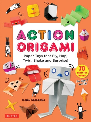 Paperback action origami book by Tuttle Publishing showing colorful paper toys that fly, hop, twirl, and shake.