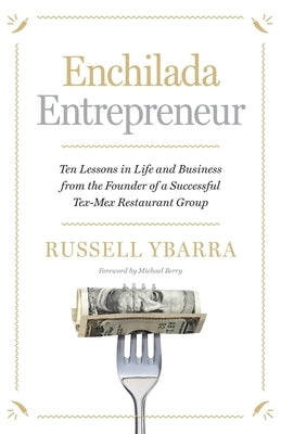 Enchilada Entrepreneur by Ybarra, Russell