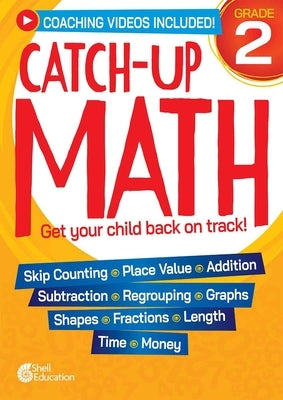 Second grade Catch-Up Math paperback workbook by Shell Education Pub with colorful math activities and exercises.