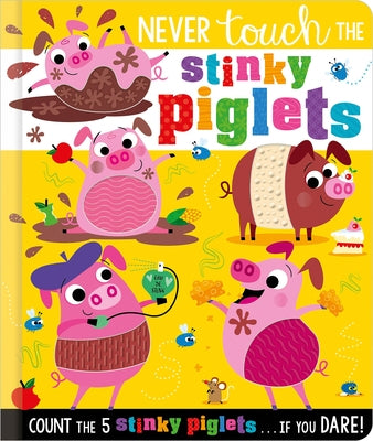 Colorful image of the "Never Touch the Stinky Piglets" board book by Make Believe Ideas, showing playful piglet illustrations.