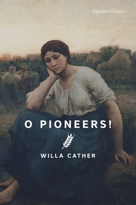O Pioneers! by Cather, Willa