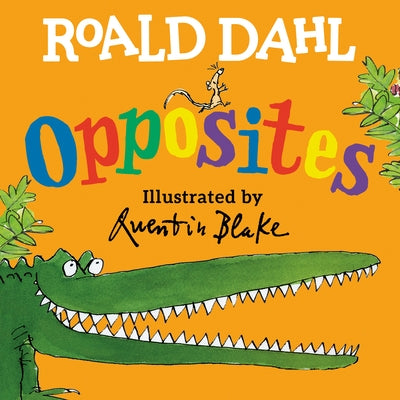 Roald Dahl Opposites board book for children with colorful illustrations, published by Viking Books for Young Readers.