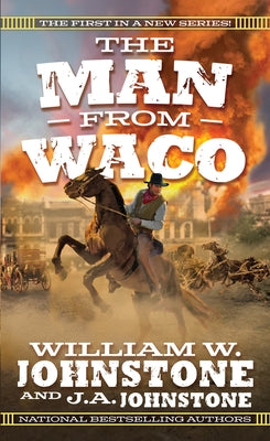 The Man from Waco by Johnstone, William W.