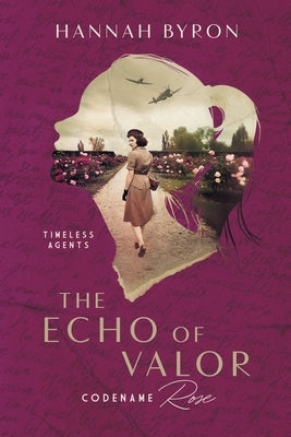 The Echo of Valor by Byron, Hannah