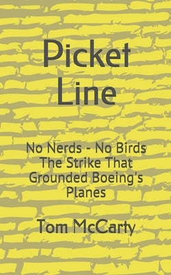 Paperback book titled "Picket Line: No Nerds - No Birds" by Independently Published, with a cover featuring strike imagery.