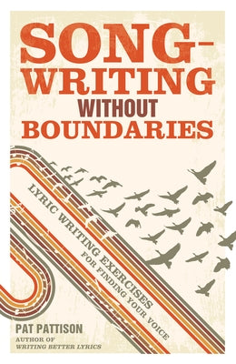 Paperback book titled "Songwriting Without Boundaries" by Penguin Publishing Group, featuring a cover with musical notes and writing exercises.