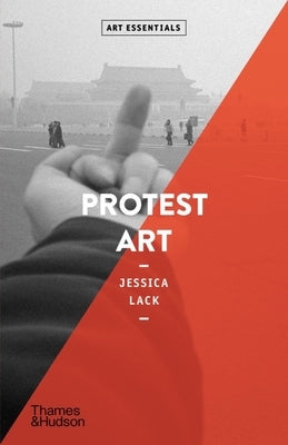 Cover of Protest Art paperback from Thames & Hudson, featuring vibrant illustrations and bold protest imagery.