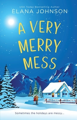 A Very Merry Mess: A Friends to Lovers Sweet RomCom Paperback Aej Creative Works