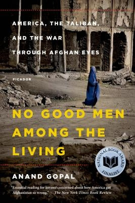 Paperback book titled "No Good Men Among the Living" by Picador USA, featuring Afghan landscape on the cover.
