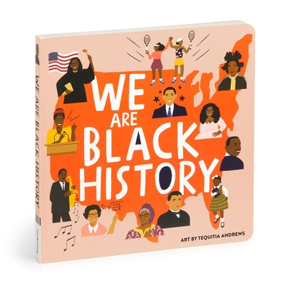 We Are Black History Board Book Board Book Galison