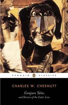 Conjure Tales and Stories of the Color Line by Chesnutt, Charles