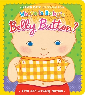 Where Is Baby's Belly Button?: 25th Anniversary Edition Board Book Little Simon