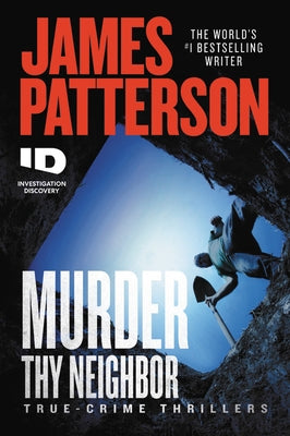 Paperback of Murder Thy Neighbor by Little Brown and Company, showing the book cover with dark, ominous artwork.