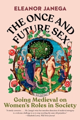 Paperback of The Once and Future Sex by W. W. Norton & Company, featuring the book cover with medieval-inspired artwork.