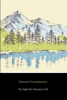 The Night the Mountain Fell by Christopherson, Edmund