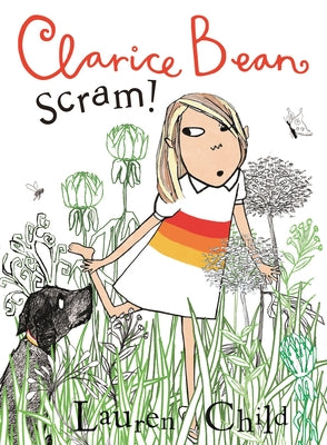 Clarice Bean, Scram!: The Story of How We Got Our Dog Paperback Candlewick Press (MA)