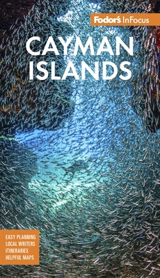 Fodor's InFocus Cayman Islands Paperback Fodor's Travel Publications