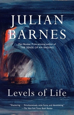 Levels of Life: A Memoir by Barnes, Julian