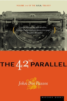 The 42nd Parallel Paperback Mariner Books Classics