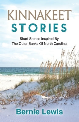 Kinnakeet Stories by Lewis, Bernie