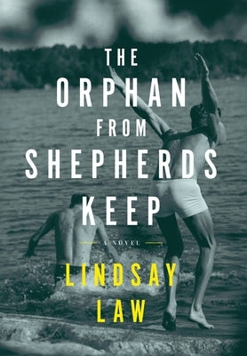 The Orphan From Shepherds Keep: Three Men, Three Intertwined Lives, One Rightful Place In Each Other's Heart - A Gay Novel by Law, Lindsay