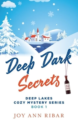 Deep Dark Secrets by Ribar, Joy Ann