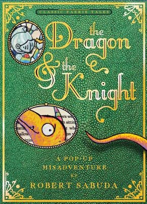 The Dragon & the Knight: A Pop-Up Misadventure Paperback Little Simon