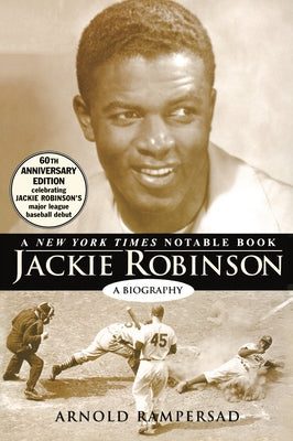 Jackie Robinson: A Biography by Rampersad, Arnold