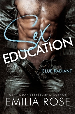 Sex Education: A Spicy BDSM Club Romance Paperback Emilia Rose LLC
