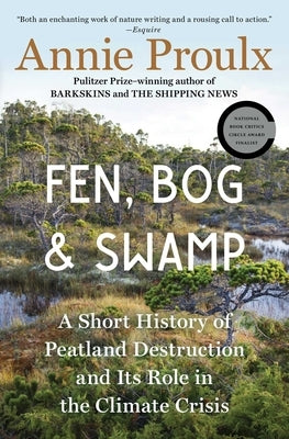 Fen, Bog and Swamp: A Short History of Peatland Destruction and Its Role in the Climate Crisis Paperback Scribner Book Company
