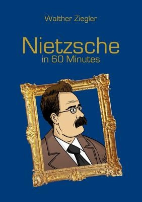 Nietzsche in 60 Minutes Paperback Books on Demand